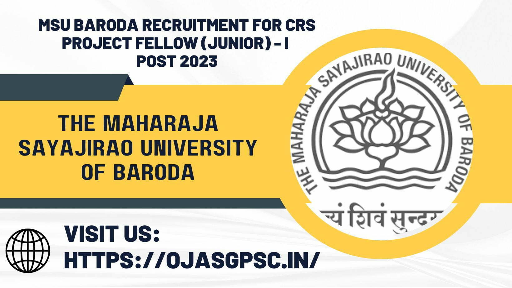 The Maharaja Sayajirao University of Baroda Recruitment for CRS Project Fellow (Junior)-I Post 2023