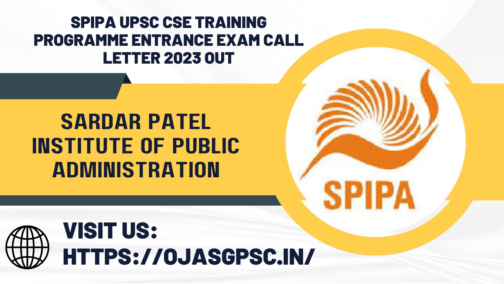 Sardar Patel Institute of Public Administration (SPIPA) UPSC CSE Training Programme Entrance Exam Call Letter 2023 Out